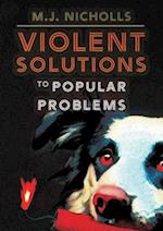 Violent Solutions to Popular Problems 