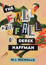 The Fall and Fall of Derek Haffman