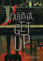 Tabitha, Get Up