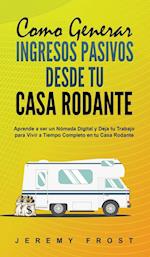 Como Generar Ingresos Pasivos desde tu Casa Rodante