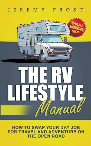 The RV Lifestyle Manual