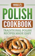 Polish Cookbook: Traditional Polish Recipes Made Easy