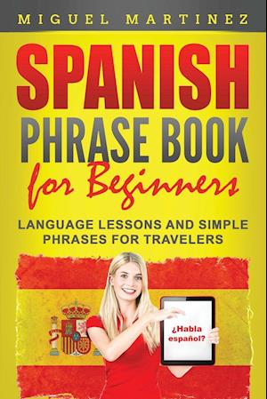 Spanish Phrase Book for Beginners