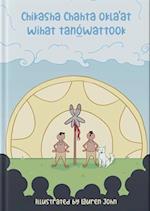 Chikasha Chahta' Oklaat Wihat Tanó&#818;wattook (the Migration Story of the Chickasaw and Choctaw People)