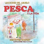 Lecciones del Abuelo Sobre La Pesca Y La Vida