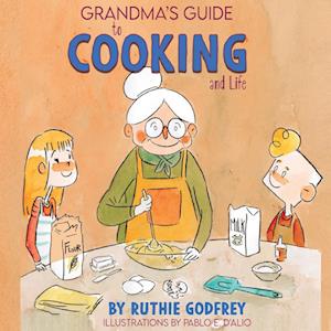 Grandma's Guide To Cooking And Life