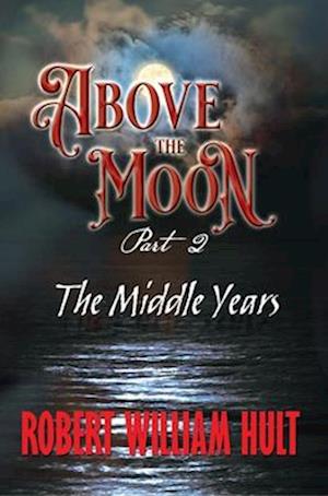 ABOVE THE MOON