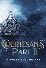 COURTESANS PART II 