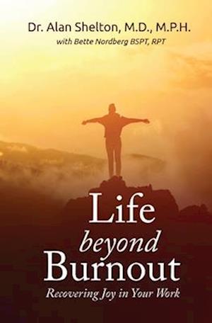 LIFE BEYOND BURNOUT