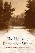 THE HOUSE OF REMEMBER WHEN 