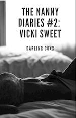 The Nanny Diaries #2: Vicki Sweet 