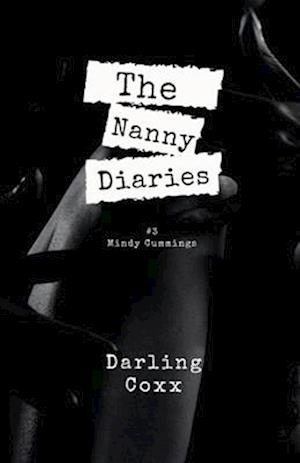 The Nanny Diaries #3: Mindy Cummings