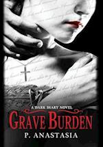 Grave Burden: A Dark Diary Novel 