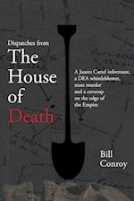 DISPATCHES FROM THE HOUSE OF DEATH 