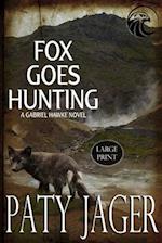 Fox Goes Hunting Large Print 