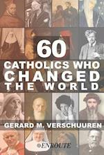 60 Catholics Who Changed the World