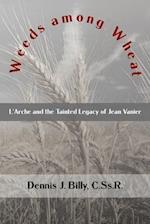 Weeds among Wheat: L'Arche and the Tainted Legacy of Jean Vanier 