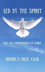 Led by the Spirit: Into the Consciousness of Christ 