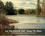 Let The Story Be Told - Along The Shore 