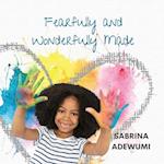 Fearfully and Wonderfully Made 