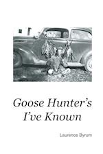 Goose Hunters I've Known 