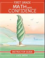 First Grade Math with Confidence Instructor Guide