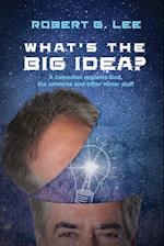 What's the Big Idea? 