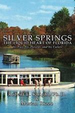 Silver Springs - The Liquid Heart of Florida 