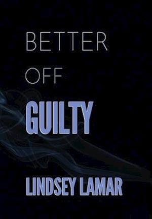 Better Off Guilty