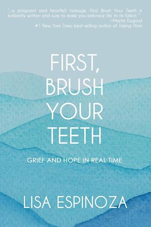 First, Brush Your Teeth