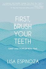 First, Brush Your Teeth