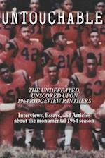 Untouchable: The Undefeated, Unscored Upon 1964 Ridgeview Panthers 