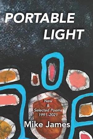 Portable Light: New & Selected Poems, 1991-2021