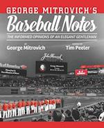 George Mitrovich's Baseball Notes: The Informed Opinions of an Elegant Gentleman 