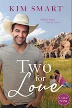 Two for Love - Large Print 