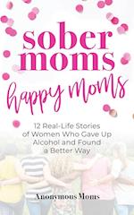 Sober Moms, Happy Moms