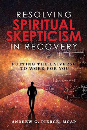 Resolving Spiritual Skepticism in Recovery