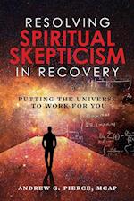 Resolving Spiritual Skepticism in Recovery