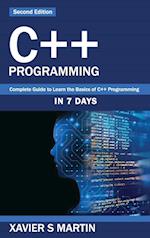 C++ Programming: Complete Guide to Learn the Basics of C++ Programming in 7 days 