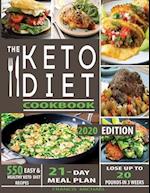 THE KETO DIET COOKBOOK: 550 Easy & Healthy Ketogenic Diet Recipes | 21-Day Meal Plan | Lose Up To 20 Pounds In 3 Weeks 