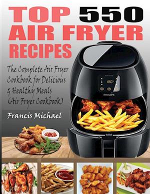 TOP 550 AIR FRYER RECIPES