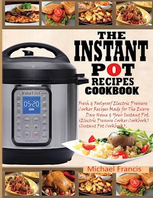 THE INSTANT POT RECIPES COOKBOOK