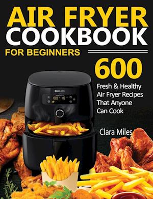 AIR FRYER COOKBOOK FOR BEGINNERS