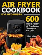 AIR FRYER COOKBOOK FOR BEGINNERS