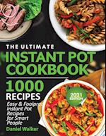 The Ultimate Instant Pot Cookbook 1000 Recipes