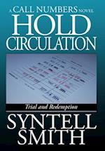 Hold Circulation - A Call Numbers Novel: Trial and Redemption 