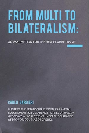 From Multilateralism to Bilateralism