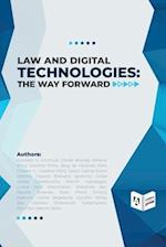 Law and Digital Technologies - The Way Forward 