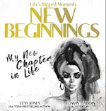 New Beginnings: My New Chapter In Life 