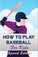 How to play Baseball for Kids: Special Edition 